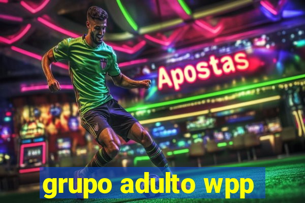 grupo adulto wpp